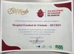 Hospital Estadual de Trindade (Hetrin) ganha reconhecimento pelo trabalho eficiente e parceria com o Hemocentro de Goiás, unidade gerida pelo Instituto de Medicina, Estudos e Desenvolvimento - IMED
